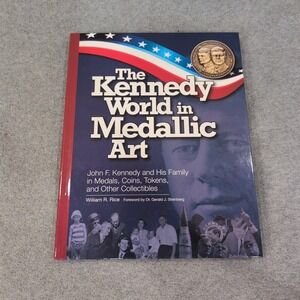 The Kennedy World in Medallic Art William R Rice JFK Coins Medals Whitman 2014
